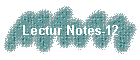 Lectur Notes-12